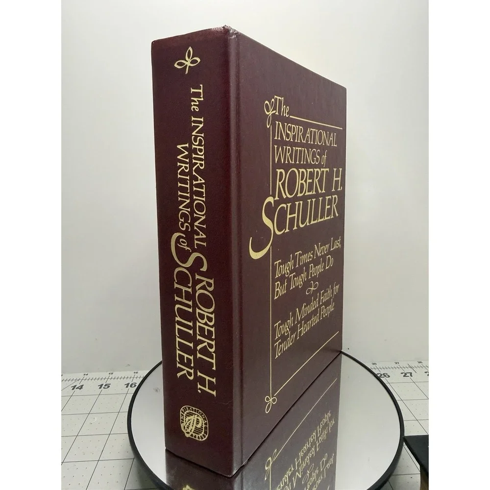 The Inspirational Writings of Robert H. Schuller Hardcover 1986